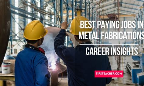 st paying jobs in metal fabrications|highest paying metalworking jobs.